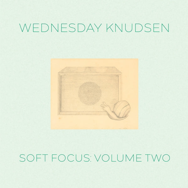WEDNESDAY KNUDSEN - Soft Focus Volume Two |-Classic Vinyl Record