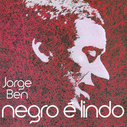 Jorge Ben - Negro É Lindo (VINYL) |-Classic Vinyl Record