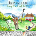 McCool, Trip - Hang Me Out To Dry (CD) |--Classic Vinyl Record