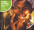 Various Artists - Think Global: Women Of Africa (CD) | Mint (M) Mint (M)--Classic Vinyl Record