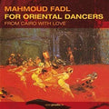 Mahmoud Fadl - Oriental Dancers: From Cairo W ith Love (CD) | Mint (M) Mint (M)--Classic Vinyl Record