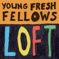 Young Fresh Fellows - Loft (CD) | Mint (M) Mint (M)-Classic Vinyl Record